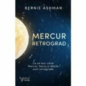 Mercur retrograd - Bernie Ashman imagine
