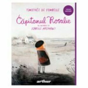 Capitanul Rosalie - Timothee de Fombelle imagine