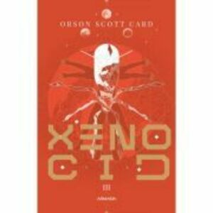 Xenocid (Seria JOCUL LUI ENDER, partea a III-a, paperback) - Orson Scott Card imagine
