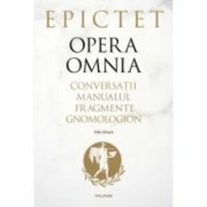 Opera omnia - Epictet imagine