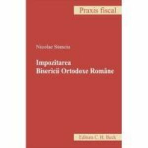 Impozitarea Bisericii Ortodoxe Romane - Nicolae Stanciu imagine