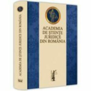 Academia de Stiinte Juridice din Romania - Ovidiu Predescu, Bogdan Liviu Ciuca imagine