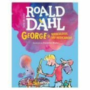 George si miraculosul sau medicament. Format mic - Roald Dahl imagine