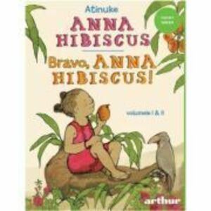 Anna Hibiscus. Bravo, Anna Hibiscus! 1-2 - Atinuke imagine