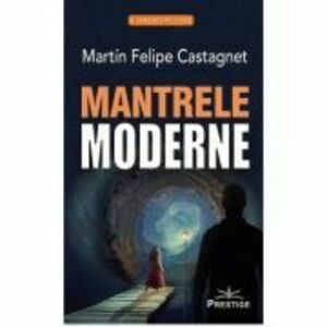 Mantrele Moderne - Martin Felipe Castagnet imagine