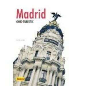 Madrid. Ghid turistic - Paul Gladish Butt imagine