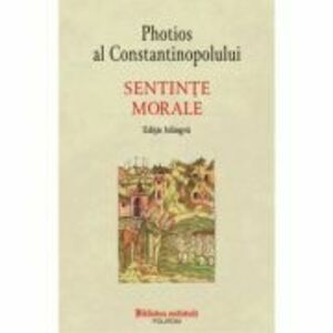 Sentinte morale (editie bilingva) - Photios al Constantinopolului imagine