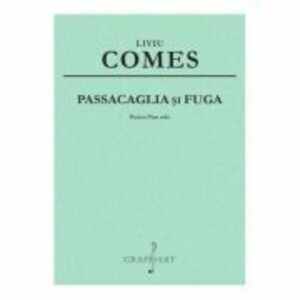 Passacaglia si Fuga pentru pian - Liviu Comes imagine
