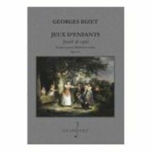 Jeux d'enfants. 12 piese pentru pian la 4 maini - Georges Bizet imagine