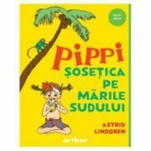 Pippi Sosetica pe Marile Sudului - Astrid Lindgren imagine