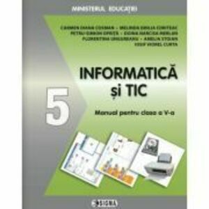 Informatica si Tic. Manual clasa a 5-a - Carmen Diana Cosman imagine