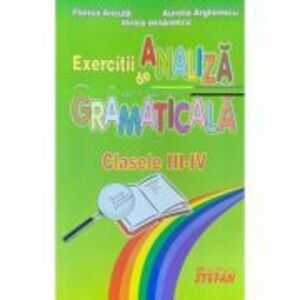 Exercitii de analiza gramaticala, clasele 3-4 - Florica Ancuta imagine