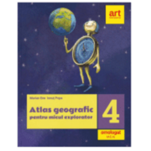 Atlas geografic pentru micul explorator clasa 4-a - Marian Ene, Ionut Popa imagine
