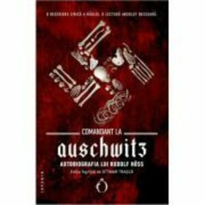 Comandant la Auschwitz - Rudolf Hoss imagine