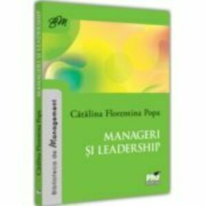 Manageri si leadership - Catalina Florentina Popa imagine