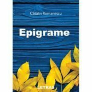 Epigrame - Catalin Romanescu imagine