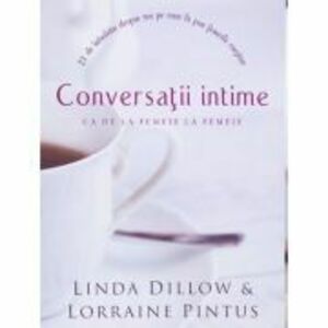 Conversatii intime - Linda Dillow imagine