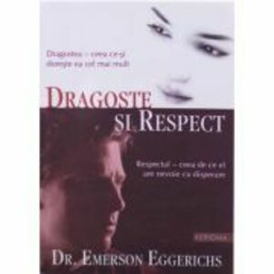 Dragoste si Respect - Emerson Eggerichs imagine