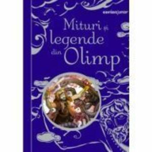 Mituri si legende din Olimp - Anna Milbourne, Louie Stowell imagine