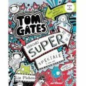Tom Gates 6. Cadouri super speciale... sau nu - Liz Pichon imagine