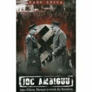 Joc ambiguu intre Fuhrer, maresal si evreii din Romania - Radu Lecca imagine