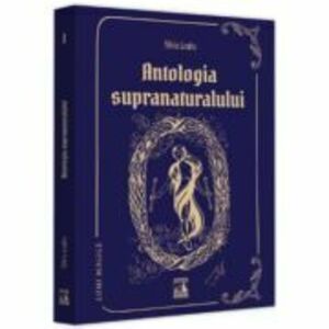 Antologia supranaturalului - Silviu Leahu imagine