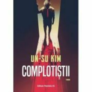 Complotistii - Kim Un-Su imagine