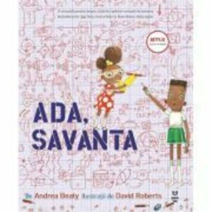 Ada, savanta - Andrea Beaty imagine