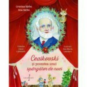 Ceaikovski si povestea unui spargator de nuci - Cristina Sarbu, Ana Sarbu imagine