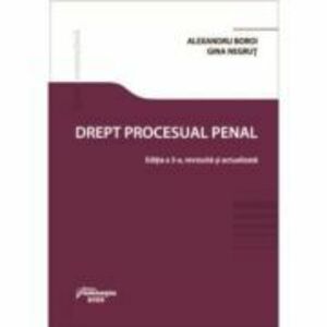 Drept procesual penal. Editia a 3-a - Alexandru Boroi, Gina Negrut imagine