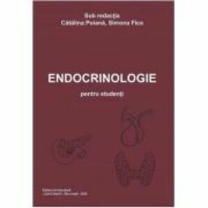 Endocrinologie pentru studenti - Catalina Poiana imagine