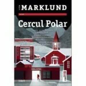 Cercul polar - Liza Marklund imagine