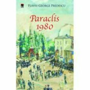 Paraclis 1980 - Flaviu George Predescu imagine