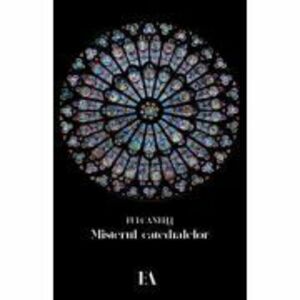 Misterul catedralelor - Fulcanelli imagine