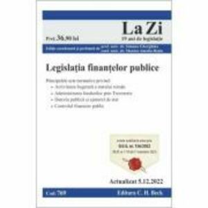 Legislatia finantelor publice. Actualizat la 5. 12. 2022 - Simona Gherghina, Monica Amalia Ratiu imagine