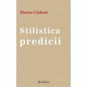 Stilistica predicii - Marius Ciobota imagine