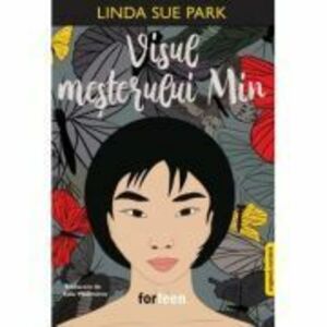 Visul mesterului Min - Linda Sue Park imagine
