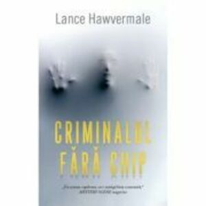 Criminalul fara chip - Lance Hawvermale imagine