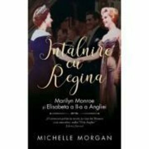 Intalnire cu regina - Michelle Morgan imagine