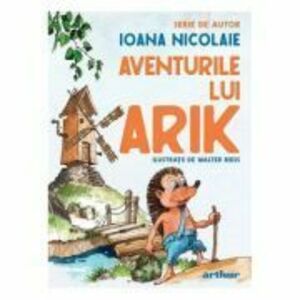 Aventurile lui Arik. Serie de autor - Ioana Nicolaie imagine