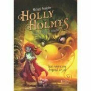 Holly Holmes si biroul magic de detectivi - Michael Peinkofer imagine