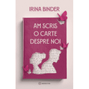 Am scris o carte despre noi - Irina Binder imagine