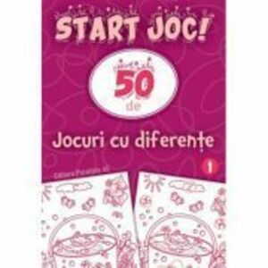 START JOC! 50 de jocuri cu diferente. Volumul 1 imagine