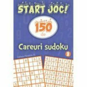 START JOC! 150 de careuri sudoku. Volumul 2 imagine
