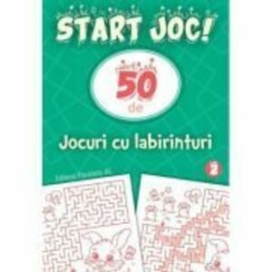 START JOC! 50 de jocuri cu labirinturi. Volumul 2 imagine