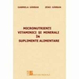 Micronutrienti vitaminici si minerali in suplimente alimentare - Gabriela Garban imagine