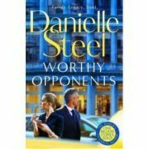 Worthy Opponents - Danielle Steel imagine