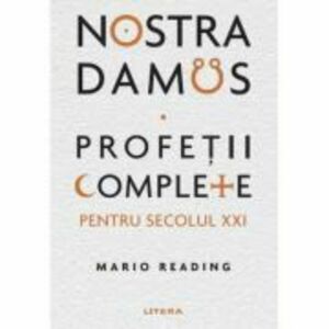 Nostradamus. Profetii complete pentru secolul XXI - Mario Reading imagine