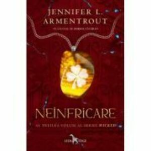 Neinfricare (al treilea volum al seriei Wicked) - Jennifer L. Armentrout imagine