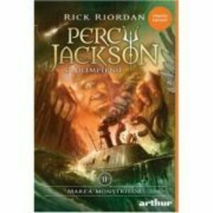 Percy Jackson si Olimpienii. Volumul 2. Marea Monstrilor. Colectia Orange Fantasy - Rick Riordan imagine